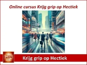 Cursus Krijg grip op hectiek